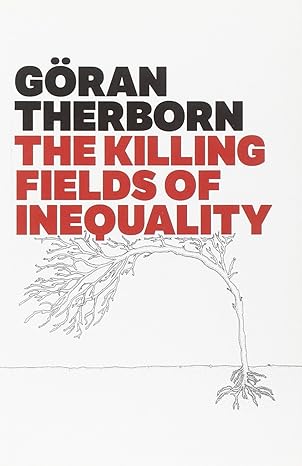 Cover of The Killing Fields of Inequality
